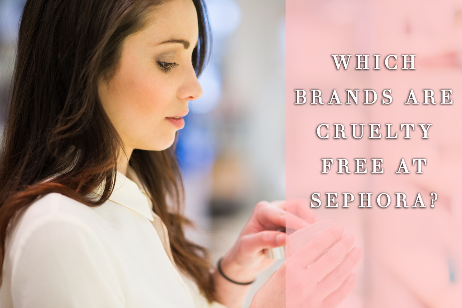 Which brands are cruelty free at Sephora